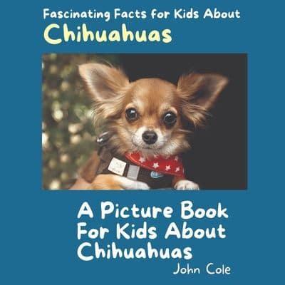 A Picture Book for Kids About Chihuahuas