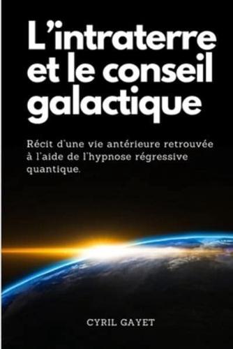 L'intraterre Et Le Conseil Galactique