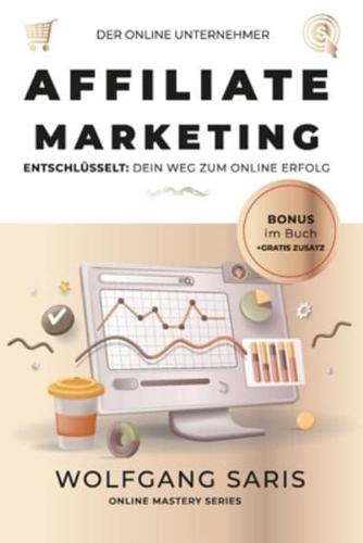 Affiliate-Marketing Entschlüsselt