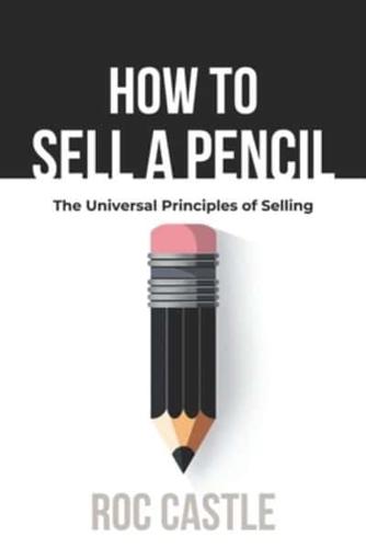 How to Sell a Pencil