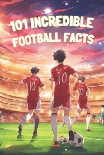 101 Incredible Football Facts