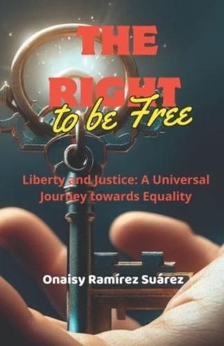 The Right to Be Free