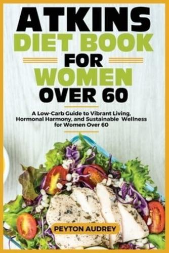 Atkins Diet Book for Women Over 60