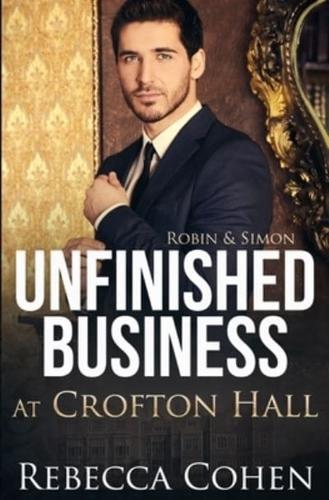 Unfinished Business at Crofton Hall