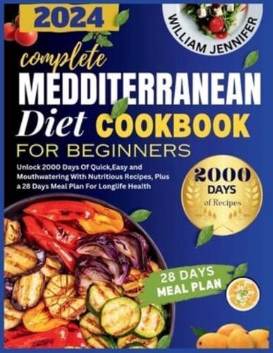 The Complete Mediterranean Diet Cookbook For Beginners 2024