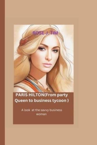 Paris Hilton (From Party Queen to Business Tycoon)