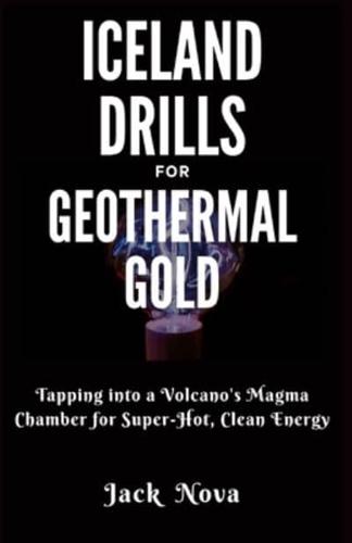 Iceland Drills for Geothermal Gold