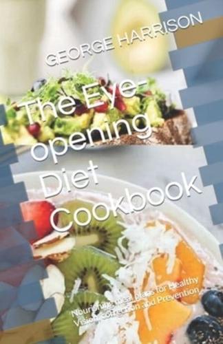 The Eye-Opening Diet Cookbook