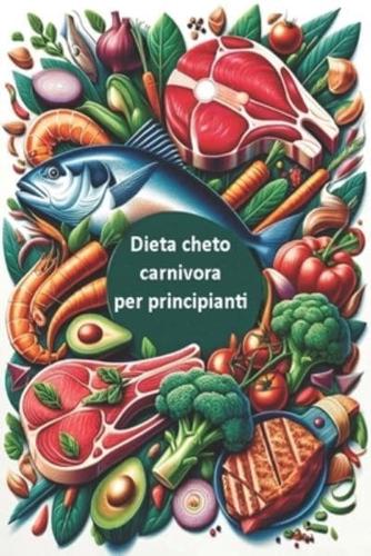 Dieta Cheto Carnivora Per Principianti