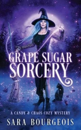 Grape Sugar Sorcery