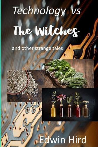 Technology Vs The Witches and Other Strange Tales