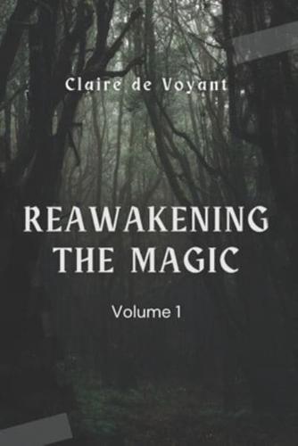 Reawakening the Magic - Volume 1