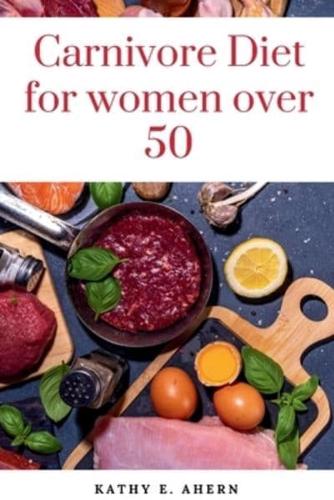 Carnivore Diet For Women Over 50