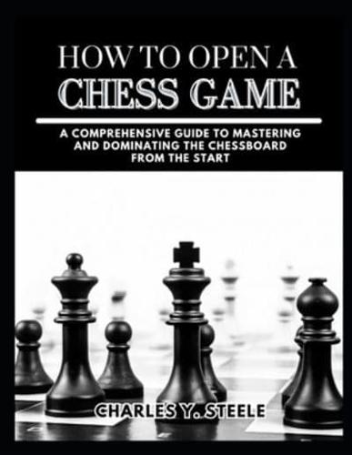 How To Open A Chess Game