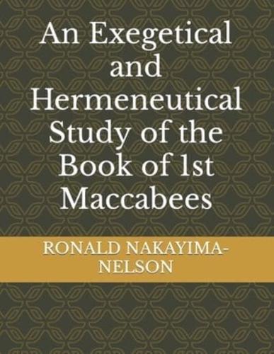 An Exegetical and Hermeneutical Study of the Book of 1st Maccabees