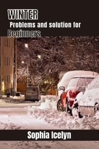 Winter Problems and Solution for Beginners