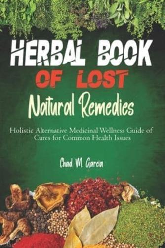 Herbal Book of Lost Natural Remedies