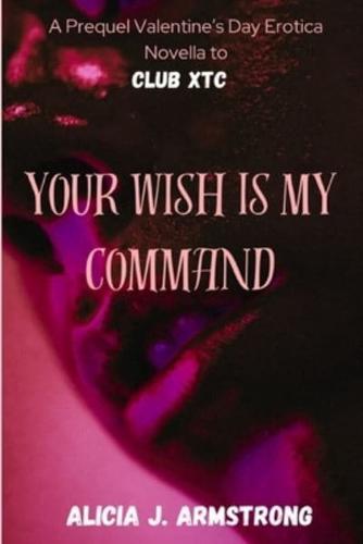 Your Wish Is My Command
