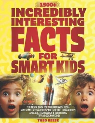 Incredibly Interesting Facts for Smart Kids