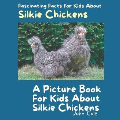 A Picture Book for Kids About Silkie Chickens