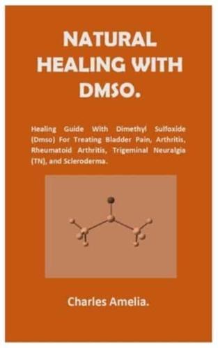Natural Healing With DMSO.