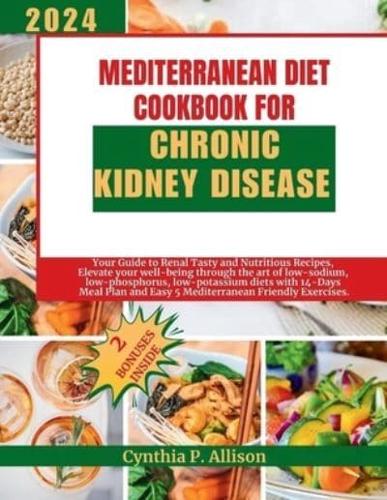 Mediterranean Diet Cookbook for Chronic Kidney Disease
