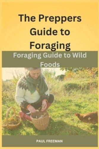 The Prepper's Guide to Foraging