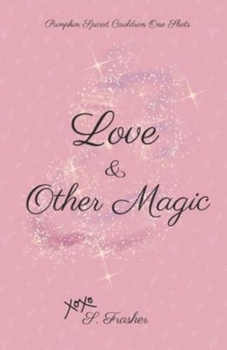 Love and Other Magic