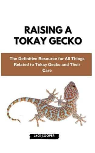 Raising a Tokay Gecko