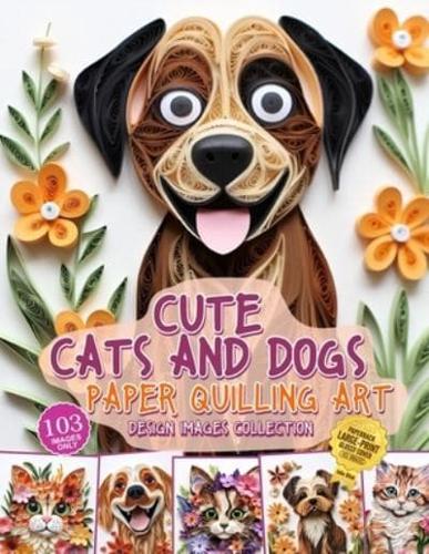 Cute Cats and Dogs Paper Quilling Art Design Images Collection