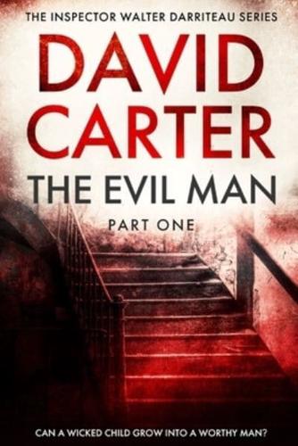 The Evil Man - Part One