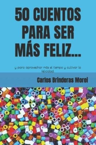 50 Cuentos Para Ser Más Feliz...