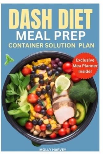 DASH Diet Meal Prep Container Solution Plan