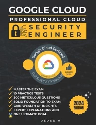 Google Cloud Professional Cloud Security Engineer Master the Exam