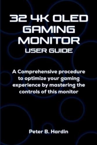 32 4K Oled Gaming Monitor User Guide