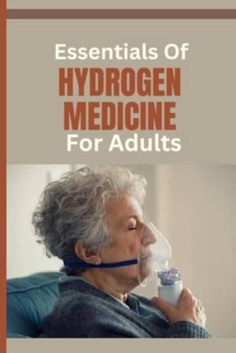 Essentials of Hydrogen Medicine for Adults