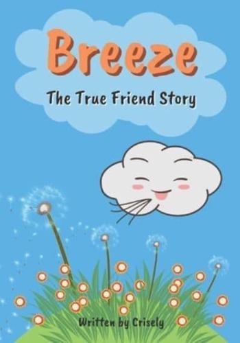 Breeze The True Friend Story
