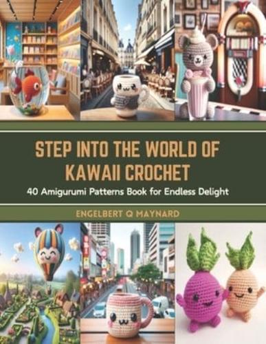 Step Into the World of Kawaii Crochet