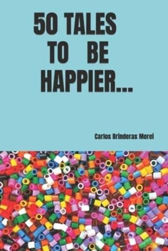 50 Tales to Be Happier...