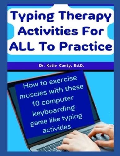 Typing Therapy Activities For ALL To Practice