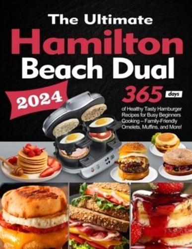 The Ultimate Hamilton Beach Dual Breakfast Sandwich Maker Cookbook