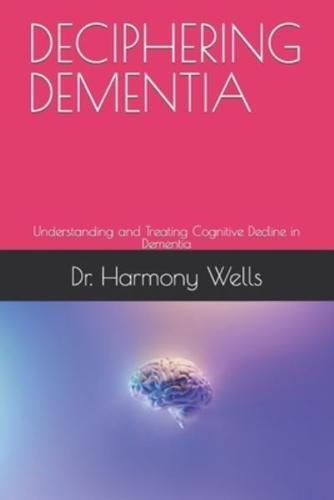 Deciphering Dementia