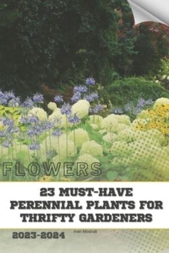 23 Must-Have Perennial Plants for Thrifty Gardeners