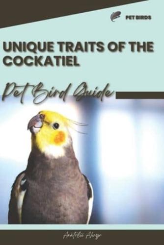 Unique Traits of the Cockatiel