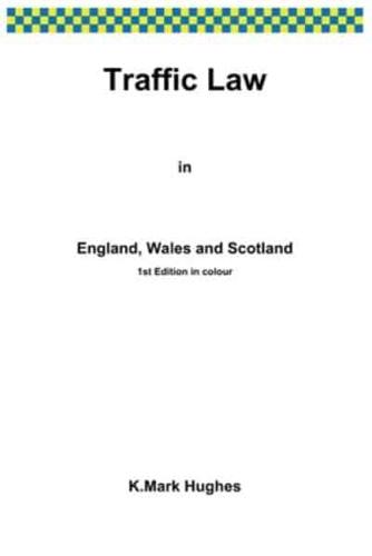 Traffic Law in England, Wales and Scotland