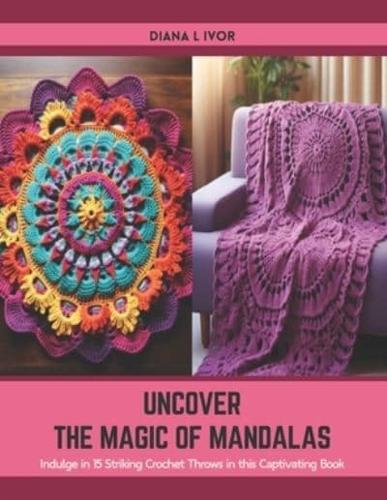 Uncover the Magic of Mandalas