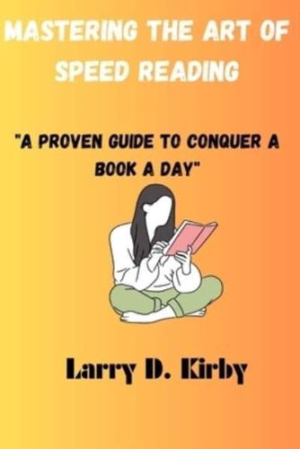Mastering The Art of Speed Reading