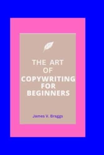 The Art of Copywriting For Beginners