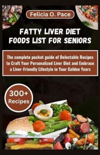 Fatty Liver Diet Foods List for Seniors