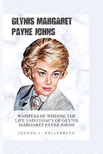 The Life and Legacy of Glynis Margaret Payne Johns